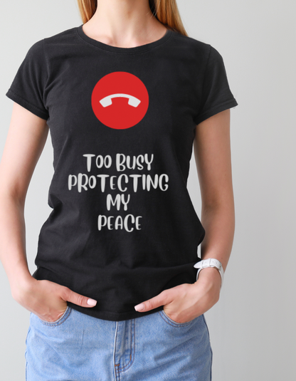 Declined-Too Busy Protecting My Peace